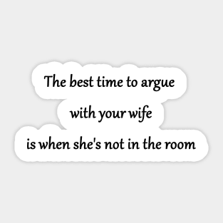 Funny Argue With Your Wife Joke Sticker